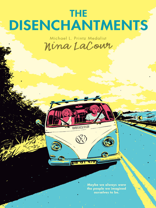 Title details for The Disenchantments by Nina LaCour - Wait list